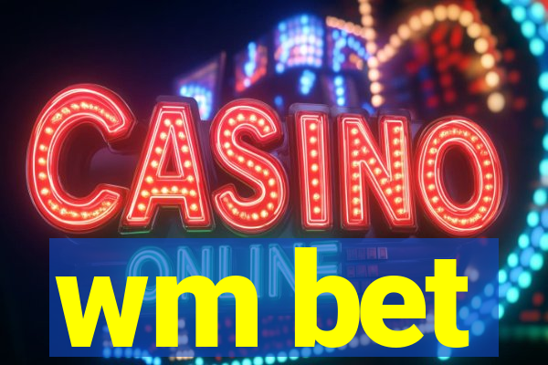 wm bet
